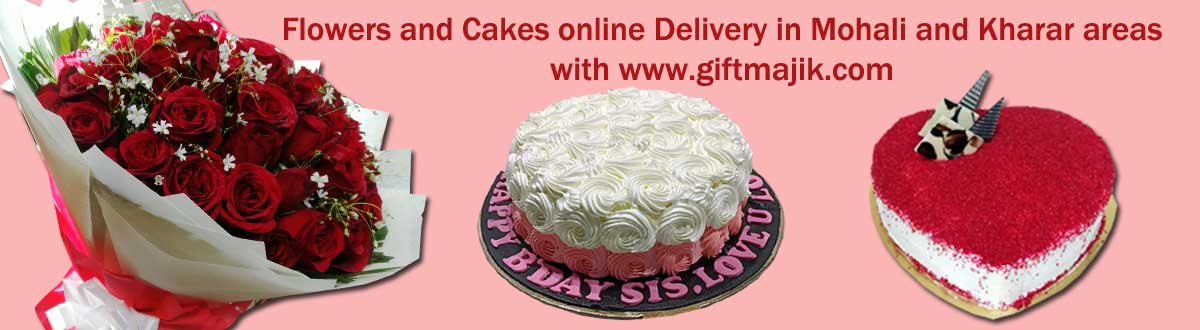 Online Delivery of flowers and cakes in Mohali  and Kharar Area
